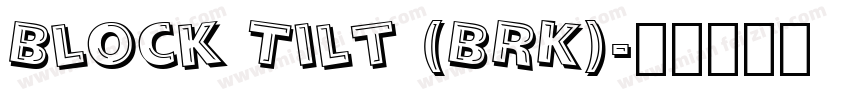 Block Tilt (BRK)字体转换